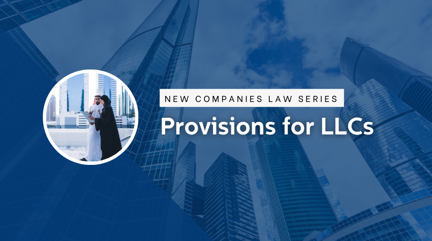 Provisions for LLCs Under New Saudi Arabian Companies Law